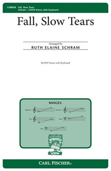 Fall Slow Tears by Schram Ruth Elaine Anonymous for SSATB