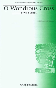 O Wondrous Cross by Pethel Stan William Sparrow-simp for SATB