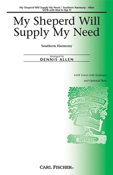 My Shepherd Will Supply My Need by Walker William - Allen Dennis - for SATB