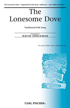 Lonesome Dove by Anonymous - Eddleman David - for SA and Piano