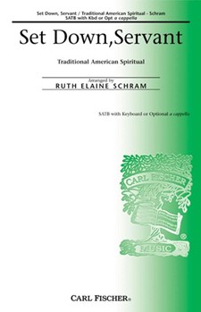 Set Down Servant by Anonymous - Schram Ruth Elaine - for SATB a cappella