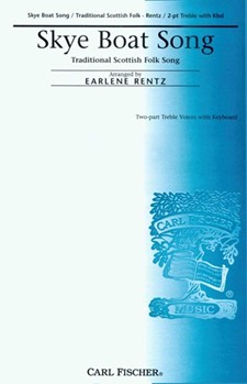 Skye Boat Song by Anonymous - Rentz Earlene - for 2-Part
