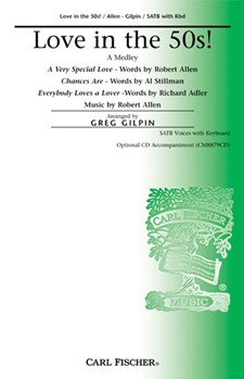 Love In The 50's by Allen Robert - Gilpin Greg - Al Stillman Richard for SATB
