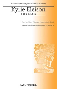 Kyrie Eleison by Gilpin Greg for 3-Part Mixed