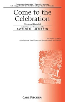 Come To The Celebration by Gastoldi Giovanni - Liebergen Patrick M - Anonymous for SAB and Piano