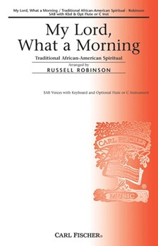 My Lord What A Morning by Anonymous - Robinson Russell L - for SAB and Piano