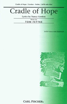 Cradle Of Hope by Fettke Tom Nancy Gordon for SATB