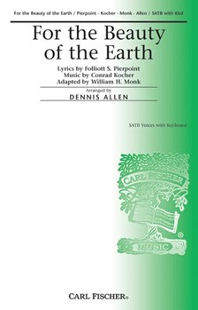 For The Beauty Of The Earth by Kocher Conrad - Allen Dennis - Folliott S. Pierpoin for SATB