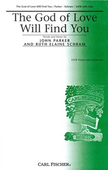 God Of Love Will Find You by Schram Ruth Elaine - Parker - John Parker Ruth El for SATB
