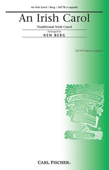Irish Carol by Anonymous - Berg Ken - for SATTB