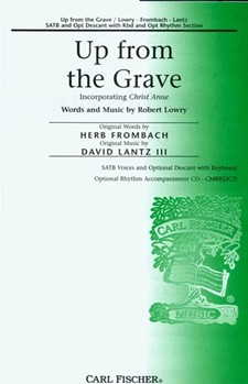 Up From The Grave by Lowry - Lantz III Gary - Herb Frombach Rober for SATB