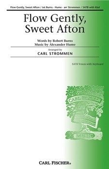 Flow Gently Sweet Afton by Hume Alexander - Strommen Carl - Robert Burns for SATB
