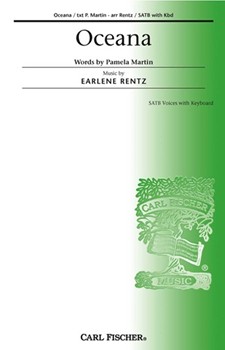 Oceana by Rentz Earlene Pamela Martin for SATB
