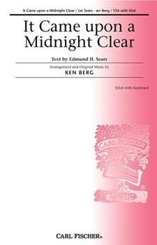 It Came Upon A Midnight Clear by Various - Berg Ken - Edmund H. Sears for SSA (Anonymous Ken Berg)