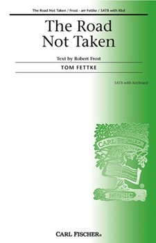 Road Not Taken by Fettke Tom Robert Frost for SATB