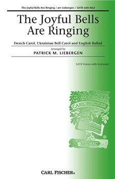 Joyful Bells Are Ringing by - Liebergen Patrick M - Patrick M. Liebergen for SATB