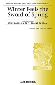 Winter Feels The Sword Of Spring by Schram Ruth Elaine John Parker for 3-Part Mixed