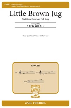 Little Brown Jug by Anonymous - Gilpin Greg - for 3-Part Mixed