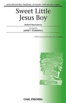 Sweet Little Jesus Boy by MacGimsey Robert - Pummill Janet - Robert MacGimsey for SATB a cappella