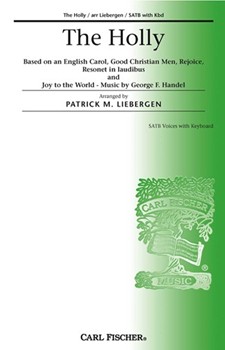 Holly by Handel George Frideric - Liebergen Patrick M - Patrick M. Liebergen for SATB