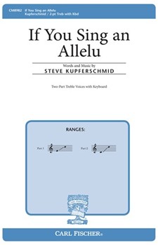 If You Sing An Allelu by Kupferschmid Steve for SA and Piano