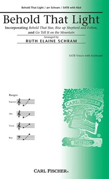 Behold That Light by - Schram Ruth Elaine - for SATB