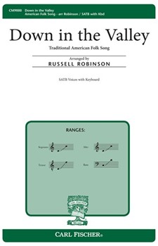 Down In The Valley by Anonymous - Robinson Russell L - for SATB
