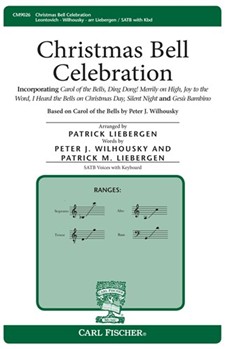 Christmas Bell Celebration by Wilhousky Peter - Liebergen Patrick M - Peter J. Wilhousky for SATB