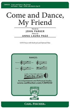 Come & Dance My Friend by Page Anna Laura John Parker for SATB