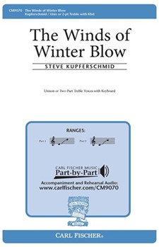 Winds Of Winter Blow by Kupferschmid Steve for Unison/2-Part