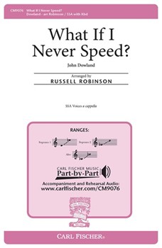 What If I Never Speed by Dowland John - Robinson Russell L - for SSA