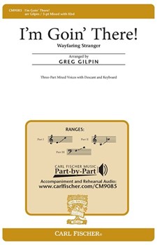 I'm Goin' There by Gilpin Greg - Gilpin Greg - for 3-Part Mixed