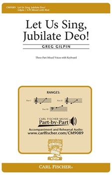 Let Us Sing Jubilate Deo by Gilpin Greg for 3-Part Mixed