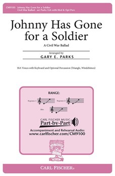 Johnny Has Gone For A Soldier by Civil War Balla - Parks Gary - for SSA