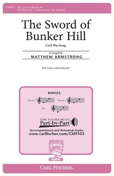 Sword Of Bunker Hill by Civil War Song - Armstrong Matthew - for SSA
