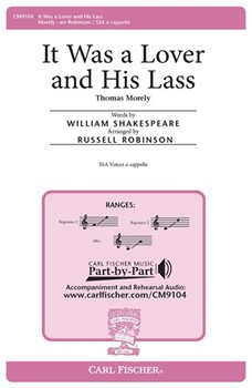 It Was A Lover And His Lass by Morley Thomas - Robinson Russell L - William Shakespeare for SSA a cappella