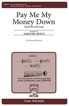 Pay Me My Money Down by American Folk Song - Rentz Earlene - for TTB (American Folk Song)