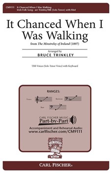 It Chanced When I Was Walking by Irish Folk Song - Trinkley Bruce - for TBB