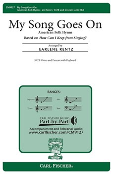 My Song Goes On by American Folk Hymn - Rentz Earlene - for SATB (American Folk Hymn)