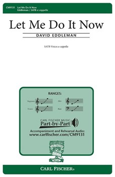 Let Me Do It Now by Eddleman David for SATB