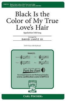 Black Is The Color Of My True Love's Hai by Appalachian Folk Song - Lantz III David - for SATB