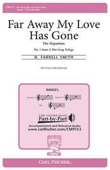 Far Away My Love Has Gone by Smith D Farrell - Smith D Farrell - for SSA