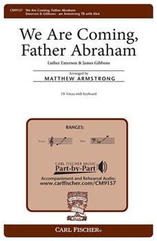 We Are Coming Father Abraham by Emerson and Gibbons - Armstrong Matthew - for 2-Part Mixed