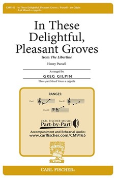 In These Delightful Pleasant Groves by Purcell Henry - Gilpin Greg - for 3-Part Mixed