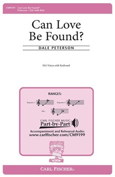Can Love Be Found by Peterson Dale for SSA