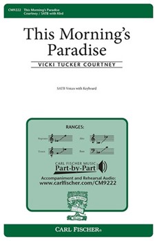 This Morning's Paradise by Courtney Vicki Tucker for SATB
