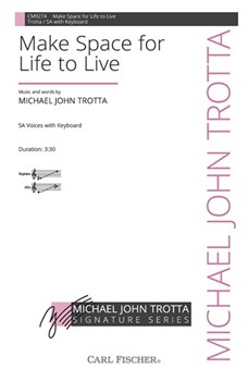 Make Space For Life To Live by Trotta Michael John for SA