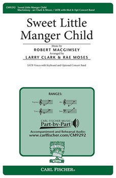 Sweet Little Manger Child by MacGimsey Robert - Clark and Moses - for SATB