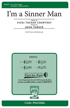 I'm A Sinner Man by Courtney Vicki Tucker Parker John D. for SATB