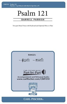 Psalm 121 by Parrish Darrell for 2-Part Mixed